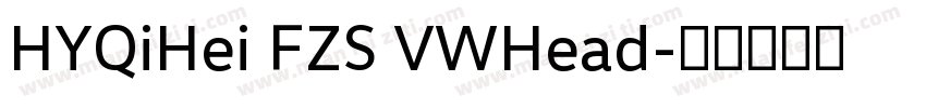HYQiHei FZS VWHead字体转换